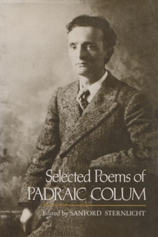 Selected Poems of Padraic Colum by Padraic Colum - Hardback