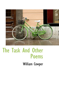 The Task And Other Poems by William Cowper - Hardback