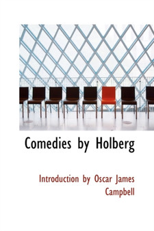 Comedies by Holberg by Introduction By Oscar James Campbell - Paperback
