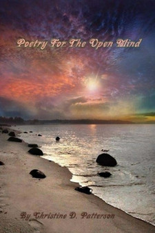 Poetry for the Open Mind by Christine D. Patterson - Paperback