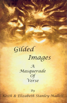 Gilded Images by Keith Stanley-Mallett - Hardback
