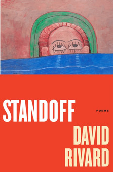 Standoff : Poems by David Rivard - Paperback
