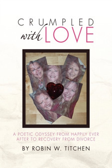 Crumpled with Love by Robin W Titchen - Paperback