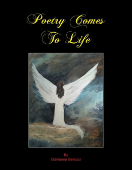 Poetry Comes to Life by Giovanna Bellucci - Paperback