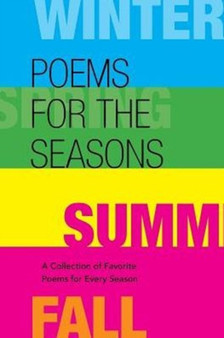 Poems for the Seasons : A Collection of Favorite Poems for Every Season by Content Group Ingram - Paperback