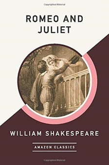 Romeo and Juliet (AmazonClassics Edition) by William Shakespeare - Paperback