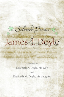 Selected Poems of James J. Doyle by Elizabeth Doyle - Paperback