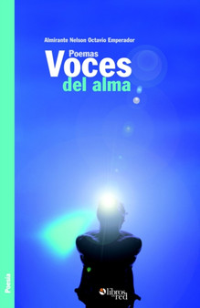 Poemas Voces del Alma by Almirante Nelson Octavio Emperador - Paperback