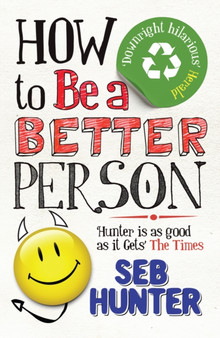 How to be a Better Person by Seb Hunter - Paperback