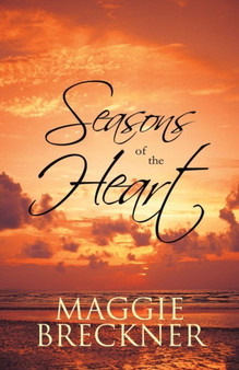 Seasons of the Heart by Maggie Breckner - Paperback