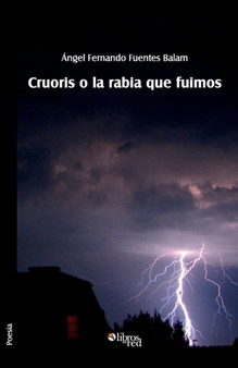 Cruoris O La Rabia Que Fuimos by Angel Fernando Fuentes Balam - Paperback