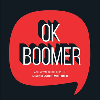 OK Boomer : A Survival Guide for the Misunderstood Millennial by Summersdale Publishers - Hardback OK Boomer : A Survival Guide for the Misunderstood Millennial by Summersdale Publishers - Hardback