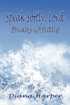 Speak Softly, Lord : [Poetry of Faith] by Diana Harper - Paperback