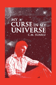 My Curse in My Universe by C M Suarez - Paperback