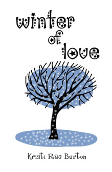 Winter of Love by Kristi Rae Burton - Paperback