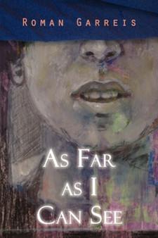 As Far as I Can See by Roman Garreis - Paperback