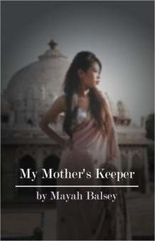 My Mother's Keeper by Mayah Balsey - Paperback