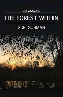The Forest Within by Sue Susman - Paperback