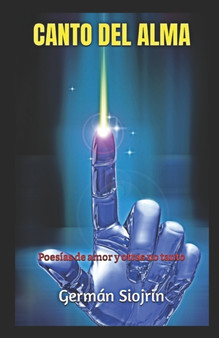 Canto del Alma : Poesias de amor y otras no tanto by German Siojrin - Paperback