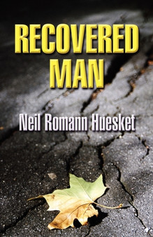 Recovered Man by Neil Romann Huesket - Paperback