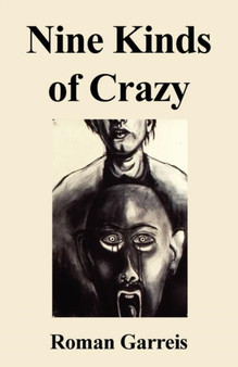 Nine Kinds of Crazy by Roman Garreis - Paperback