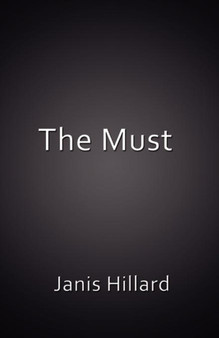 The Must by Janis Hillard - Paperback
