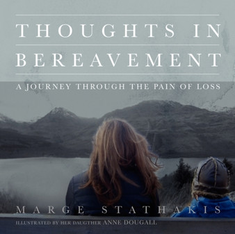 Thoughts in Bereavement by Marge Stathakis - Paperback