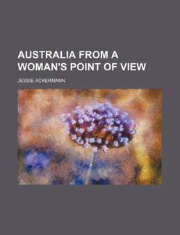 Australia from a Woman's Point of View by Jessie Ackermann - Paperback