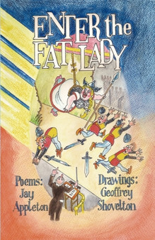 Enter the Fat Lady. Poems by Jay Appleton - Paperback