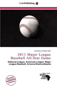 2011 Major League Baseball All-Star Game by Barnabas Crist Bal - Paperback