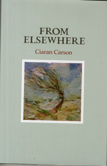 From Elsewhere by Ciaran Carson - Hardback
