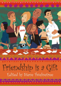 Friendship is a Gift by Steve Twelvetree - Paperback