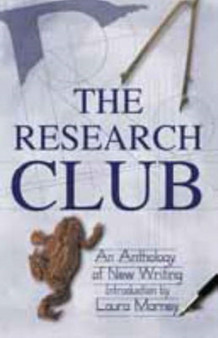 The Research Club : An Anthology of New Writing by Laura Marney - Paperback