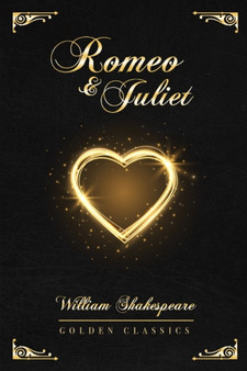 Romeo and Juliet : Deluxe Edition (Illustrated) by William Shakespeare - Paperback