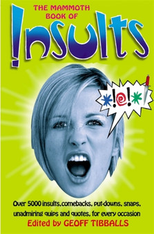 The Mammoth Book of Insults by Geoff Tibballs - Paperback