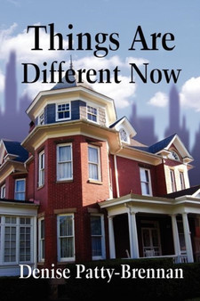 Things Are Different Now by Denise Patty-Brennan - Paperback