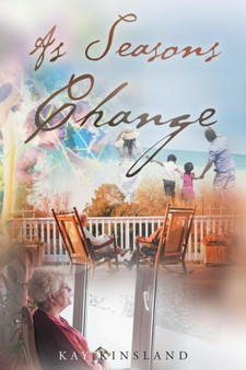 As Seasons Change by Kay Kinsland - Paperback