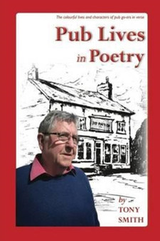 Pub Lives in Poetry by Tony Smith - Paperback