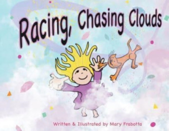 Racing, Chasing Clouds by Mary Frabotta - Paperback