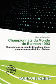Championnats Du Monde de Biathlon 1993 by Eldon A Mainyu - Paperback