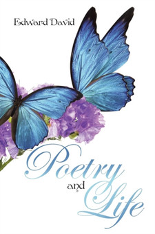 Poetry and Life by Edward David - Paperback