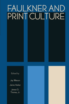 Faulkner and Print Culture by Jay Watson - Paperback