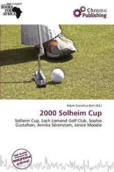 2000 Solheim Cup by Adam Cornelius Bert - Paperback