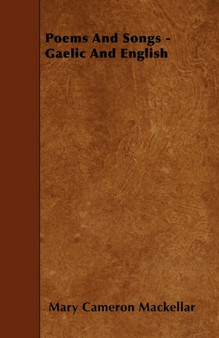 Poems And Songs - Gaelic And English by Mary Cameron Mackellar - Paperback