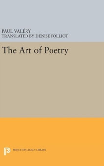 The Art of Poetry by Paul Valery - Hardback