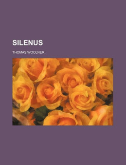 Silenus by Thomas Woolner - Paperback