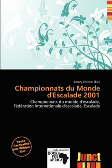 Championnats Du Monde D'Escalade 2001 by Emory Christer - Paperback