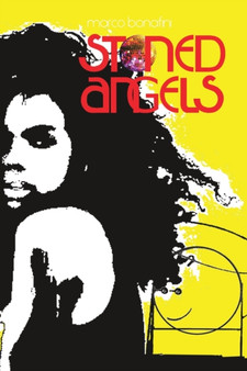 Stoned Angels : Clubbers from Legendary Clubs by Marco Bonafini - Paperback
