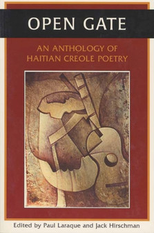 Open Gate : An Anthology of Haitian Creole Poetry by Paul Laraque - Paperback