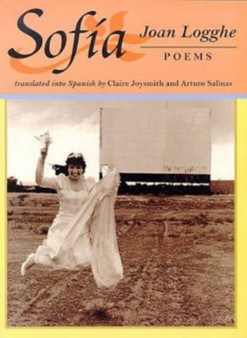 Sofia : Poems by Joan Logghe - Hardback